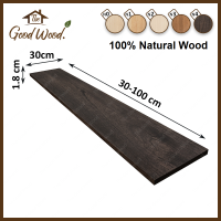 ชั้นวางของ ไม้เพาโลเนีย หนา 18 mm. กว้าง 30 cm.ยาว 30-100 cm.เกรดAA ลายธรรมชาติ The good wood ไม้PAULOWNIA