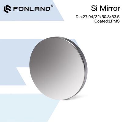 FONLAND Si Mirrors Coated LPMS Dia.27.94*3mm 32*4.18mm 50.8*3.08mm 63.5*6.35mm For Customized Series With Special Parameters