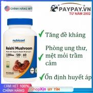 Nấm Linh Chi Tăng cường miễn dịch phòng bệnh Nutricost Reishi Mushroom