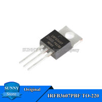 10Pcs Original IRFB3607PBF TO-220 IRFB3607 TO220 80A/75V MOSFET N-ช่องใหม่เดิม