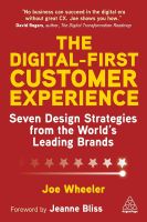 หนังสืออังกฤษใหม่ The Digital-First Customer Experience : Seven Design Strategies from the Worlds Leading Brands [Paperback]