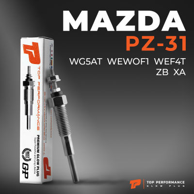 หัวเผา PZ-31 - MAZDA TITAN WEW051 / PARKWAY / XA HA ZB / (23V) 24V - TOP PERFORMANCE JAPAN - มาสด้า HKT SE01-18-140A