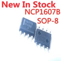 5PCS/LOT 1607B NCP1607B NCP1607BDR2G SOP-8 LCD power chip SMD In Stock NEW original IC