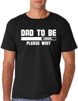 Fashions Dad To Be Loading Please Wait Funny Tee For New Fathers Announcement Shirt MenS T-Shirt Gift For New Daddy T-Shirt