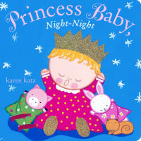 English original Princess Baby, night paperboard Book Karen Katz Karen Katz picture book of childrens Enlightenment etiquette parent-child reading babys bedtime story