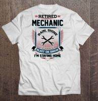 Retired Mechanic Funny Rain Shine Sleet Or Snow Im Staying Home Crossed Wrenches Tshirt Black Shirt Manga Cotton Manga