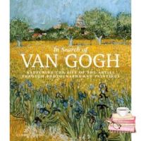 Top quality &amp;gt;&amp;gt;&amp;gt; IN SEARCH OF VAN GOGH: CAPTURING THE LIFE OF THE ARTIST THROUGH PHOTOGRAPHS AND