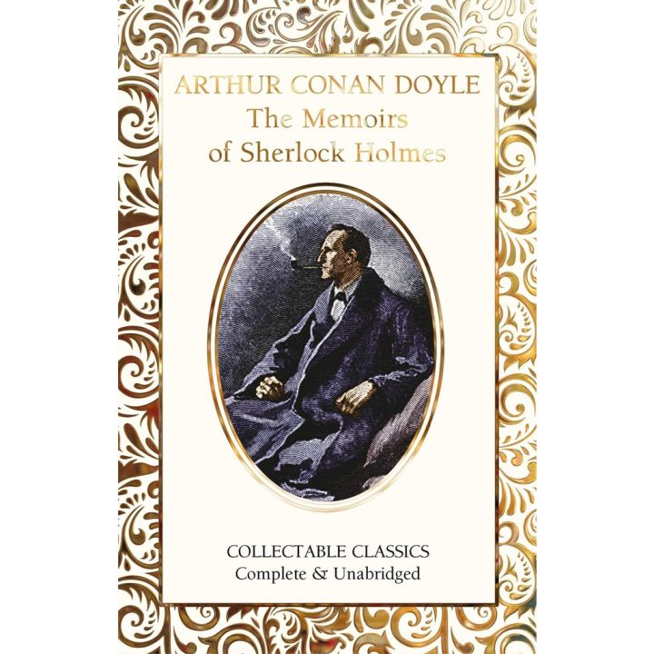 be happy and smile ! The Memoirs of Sherlock Holmes By (author) Sir Arthur Conan Doyle Hardback Flame Tree Collectable Classics English