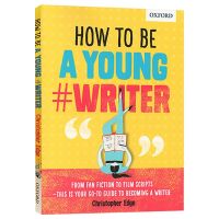 How To Be A Young Writer English Originalวิธีที่จะเป็นนักเขียนวัยหนุ่มสาวอ๊อกซฟอร์ดการเขียนคำแนะนำหนังสือนักเรียนต้นฉบับการเขียนภาษาอังกฤษการเรียนรู้หนังสืออ้างอิงหนังสือฉบับภาษาอังกฤษ