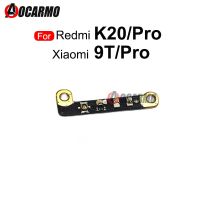 สําหรับ Xiaomi Redmi K20 / K20 Pro เสาอากาศสัญญาณ Flex Cable Connector Board สําหรับ Mi 9T Pro ซ่อมอะไหล่ทดแทน