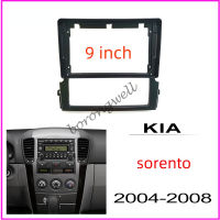 แผงแผงสเตอริโอติดรถยนต์สำหรับ KIA Sorento 2004-2008 9นิ้วเฮดยูนิต Adriod ที่ครอบจอวงเล็บกรอบวิทยุเครื่องเล่นมัลติมีเดีย