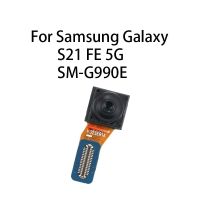 กล้องด้านหน้าสายเคเบิ้ลยืดหยุ่นสำหรับ Samsung Galaxy S21 FE 5G SM-G990E SXT37121เลนส์สมาร์ทโฟน