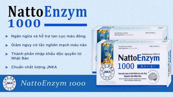 NATTO ENZYM 1000 giảm nguy cơ hình thành cục máu đông,ngăn ngừa đột quỵ ...