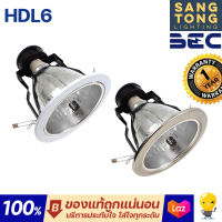 BEC โคมไฟดาวน์ไลท์ ฝังฝ้า หน้ากลม 6 นิ้ว (6") รุ่น HDL6 มีสองสี ขาว,แสตนเลส ขั้ว E27