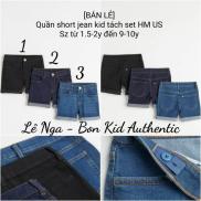 BÁN LẺ Quần short jean KID tách set HM US chính hãng sz từ 1.5-2y đến 9-10y