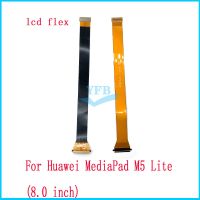 สําหรับ Huawei MediaPad M5 Lite 8.0 10.1 BAH2-W09 JDN2-AL00 JDN2-W09 เมนบอร์ดเมนบอร์ดขั้วต่อ USB จอแสดงผล LCD Flex Cable