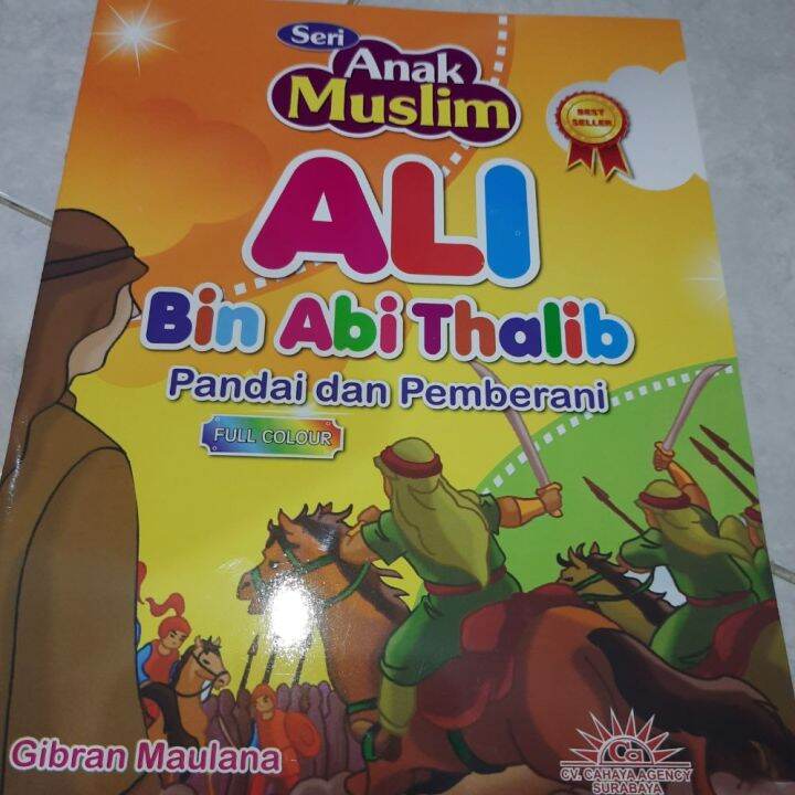 Seri Anak Muslim Kisah Sahabat Rasulullah Ali Bin Abi Thalib Cerita ...