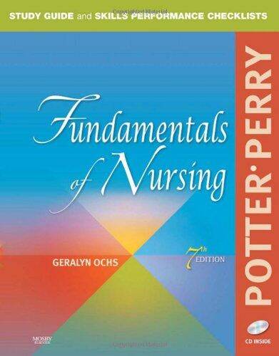 Fundamentals Of Nursing (Study Guide And Skills Performance Checklists ...