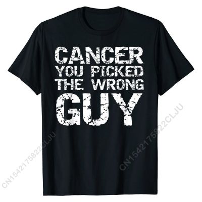 Funny Cancer Treatment Gift Cancer You Picked The Wrong Guy T-Shirt Men Shirts Fashionable Customized Cotton Youth Tshirts