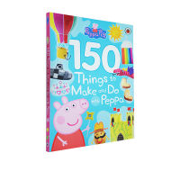 Peppa pig 150 things to make and do with Peppa Pig