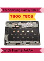 หน้าจอ LCD สำหรับ Samsung GALAXY Tab S T805 T800 SM-T800แท็บเล็ตหน้าจอสัมผัส LCD อะไหล่เซ็นเซอร์ดิจิไทเซอร์พร้อมกรอบ