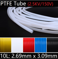 5/20/50Meter -10L 2.69mmx3.09mm ท่อ PTFE 150V โปร่งแสง Teflon Tube F46ฉนวนหลอดคาปิลลารี่ส่งท่อ