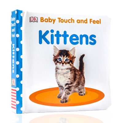 DK produces baby touch and feel: kittens kittens original English Picture Book Childrens English Enlightenment touch paperboard Book tear not rotten sensory intelligence development 0-3-year-old parent-child interactive early education puzzle