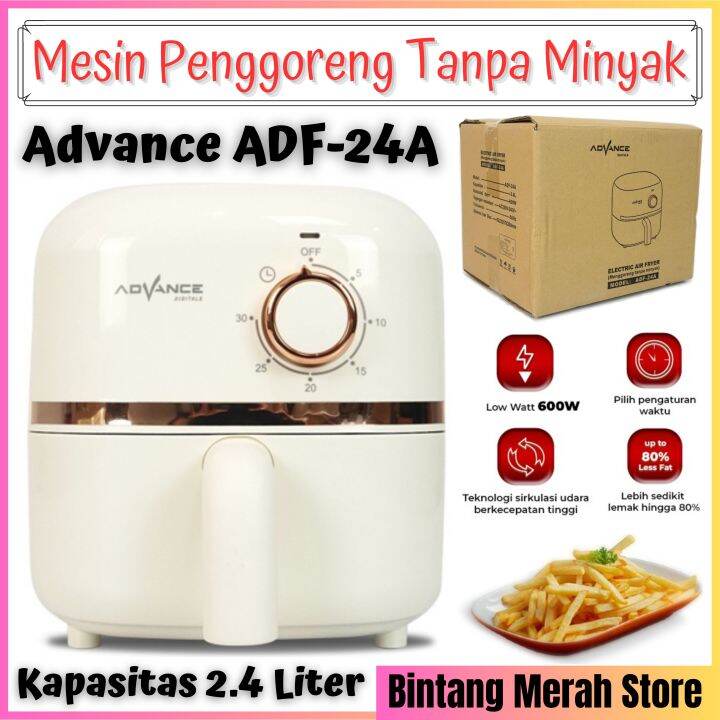 Electric Air Fryer /Mesin Penggoreng Tanpa Minyak 2.4L ADVANCE ADF-24A