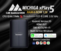 MICHIGA xPlay5 กล่อง CARPLAY AIBOX กล่อง ANDROIDBOX แอนดรอย เวอร์ชั่น10 ล่าสุด CPU 8CORE SNAPDRAGON 2.02GHz RAM6 ROM128