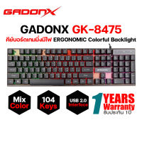 คีย์บอร์ดเกมมิ่งมีไฟ GADONX GK-8475 ERGONOMIC Colorful Backlight Gaming Keyboard