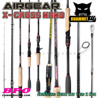 คันเบ็ดตกปลา คันตีเหยื่อปลอม AIRGEAR X-CROSS NANO 6.6 และ 6.7 ฟุต แอร์เกียร์ เอ็กซ์คลอสนาโน (มีทั้งสปิ้นและเบท)