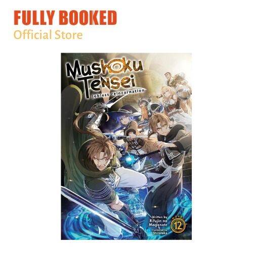 Mushoku Tensei: Jobless Reincarnation (Light Novel) Vol. 12 by