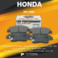 BRAKE PADS (ประกัน 3 เดือน) ผ้าเบรค หน้า HONDA CIVIC EK ตาโต / CIVIC ES DIMENSION / CIVIC FD 1.8 / JAZZ GE / CITY GM2 E-VTEC / FREED / CRX - TOP PERFORMANCE JAPAN - BH 1286 / BH1286 / BH-1286 - ผ้าเบรก ฮอนด้า ซีวิค ซิตี้ แจ๊ส ฟรีด