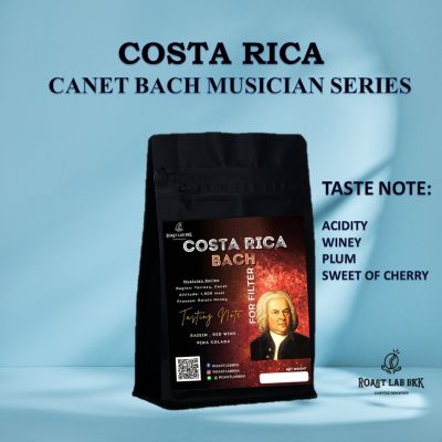 Roast.Lab.BKK เมล็ดกาแฟ Costa Rica Bach (Canet Musician Series) เมล็ดกาแฟคอสตาริก้า Bach