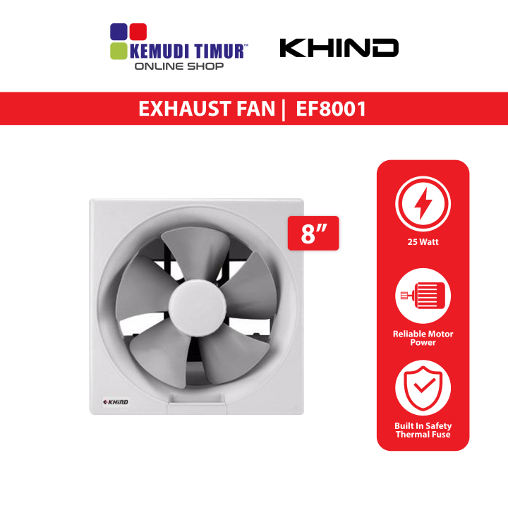 KHIND POWERFUL & EFFICIENT EXHAUST FAN Size 8" EF8001 Lazada