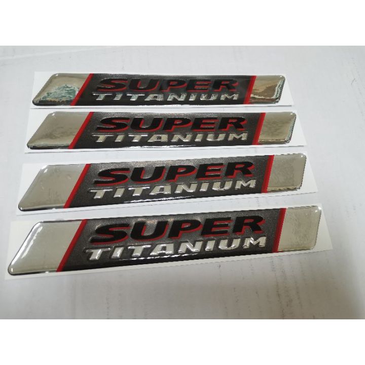 สติ๊กเกอร์ปั๊มนูน-เทเรซิ่นนูนอย่างดี-คำว่า-super-titanium-สำหรับรถ-isuzu-sticker-ติดรถ-แต่งรถ-สติกเกอร์-สติกเกอ