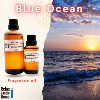 หัวน้ำหอมแท้ กลิ่น  BLUE OCEAN  สำหรับเทียนเเละเครื่องหอมกลิ่นบลูโอเชี่ยน Fragrance oil 30ml,100ml