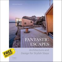 Happy Days Ahead ! Fantastic Escapes : Architecture and Design for Stylish Stays