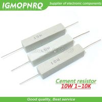 10pcs 10W Cement resistance resistor 1~10K 1R 2R 5R 8R 10R 15R 20R 25R 100R 1k 2k 10k 1 2 5 8 10 15 20 25 100 ohm IGMOPNRQ