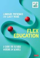 หนังสืออังกฤษ Flex Education : A guide for flexible working in schools [Paperback]