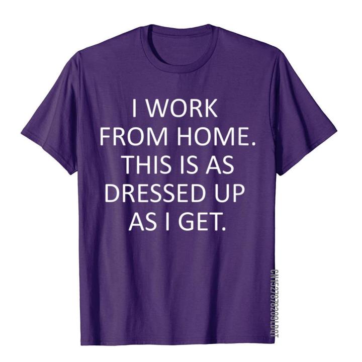 i-work-from-home-sarcastic-saying-funny-work-from-home-t-shirt-brand-mens-top-t-shirts-cotton-tops-shirt-summer