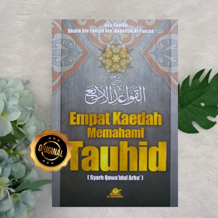 Buku Empat Kaedah Memahami Tauhid Syarah Qowaidul Arba | Lazada Indonesia