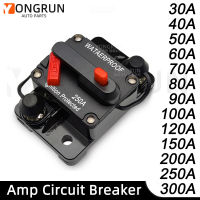 30A ไปยัง300A Circuit Breaker พร้อมรีเซ็ตด้วยตนเองสำหรับระบบเครื่องเสียงรถยนต์ Waterproof Marine Circuit Breaker รีเซ็ตฟิวส์12V- 48V DC