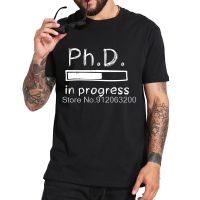 เสื้อยืดผ้าฝ้ายธรรมชาติ PhD Loading Funny Progress Bar