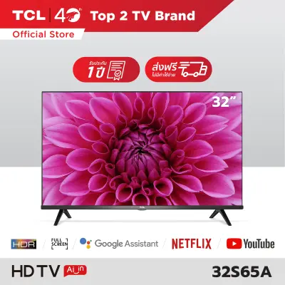 ANDROID TV 32 HD l TCL 32 นิ้ว LED Wifi HD 720P Android Smart TV (รุ่น
32S65A)-HDMI-USB-DTS-Frameless-Google assistant / Netflix / Youtube-
1.5G RAM+8GROM-Free Voice Search remote