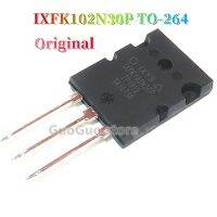 1Pcs Original IXFK102N30P TO-264 102N30P TO264 IXYS 102A/600V MOSFET ทรานซิสเตอร์ใหม่ Original