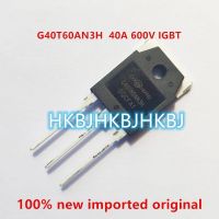 40A G40T60AN3H ของแท้ใหม่2ชิ้นทรานซิสเตอร์ใหม่แบบดั้งเดิม600V TO-3P IGBT