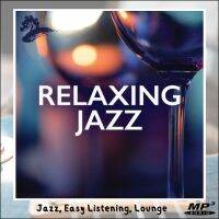 MP3 เพลงบรรเลง Jazz, Easy Listening รวมศิลปิน Relaxing Jazz ฟังเพลินต่อเนื่อง 3ชั่วโมง 50นาที โรงแรม ร้านกาแฟ ร้านอาหาร ร้านนั่งชิล เปิดสร้างบรรยากาศ