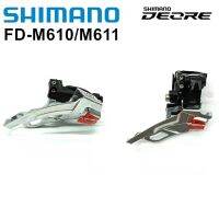 Shimano Deore M610 M611 M610-E ด้านหน้า Derailleurs FD M610 30 Speed ตัวเปลี่ยนเกียร์จักรยานเสือภูเขา FD M611ด้านหน้า Derailleur FD M610-E ชิ้นส่วนจักรยานอื่นๆ