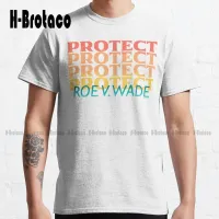 Protect Roe V Wade Classic Tshirt Pro Abortion Summer Shirts For Men Fashion Tshirt Summer Xs5Xl Breathable Cotton